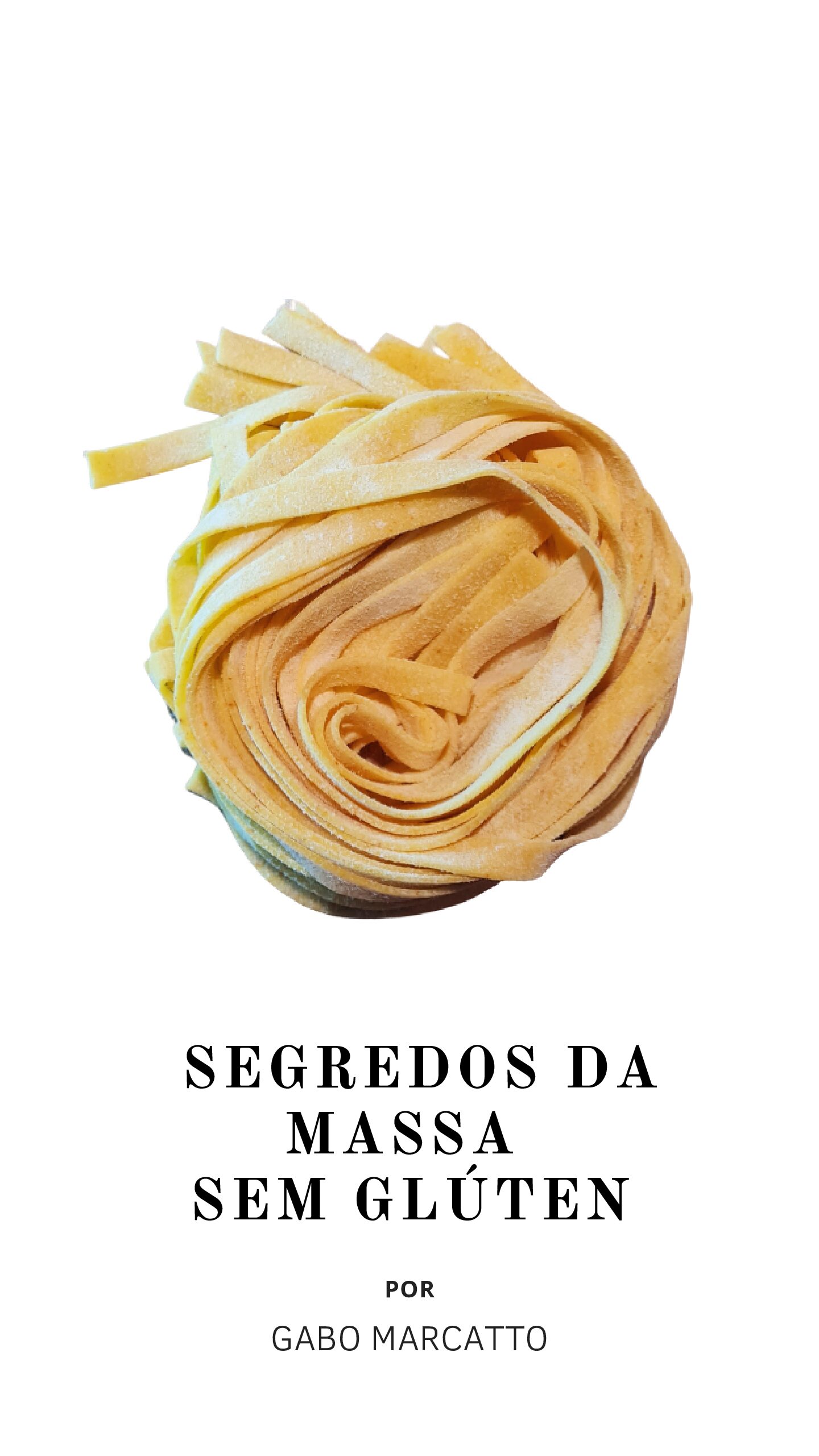 E-book: O Segredo da massa artesanal sem glúten